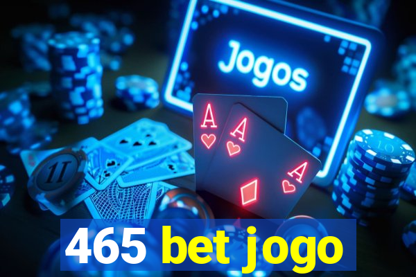 465 bet jogo